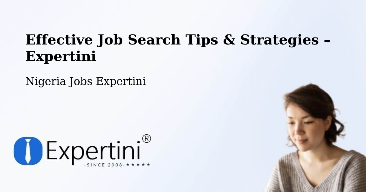Job Search Tips & Strategies for Job Seekers – Agenebode - Agenebode, Nigeria Jobs Expertini